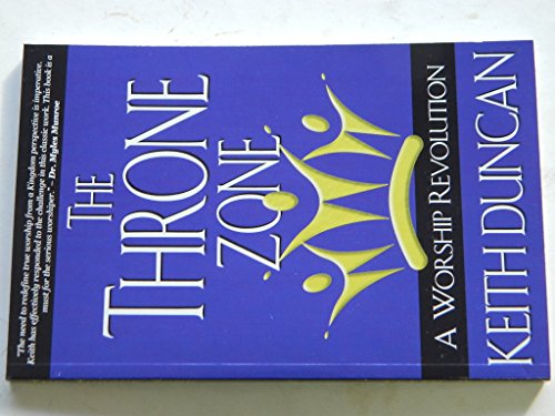 9780985675509: The Throne Zone - A Worship Revolution