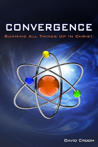 Stock image for Convergence: Summing Up All Things In Christ for sale by Bookmans