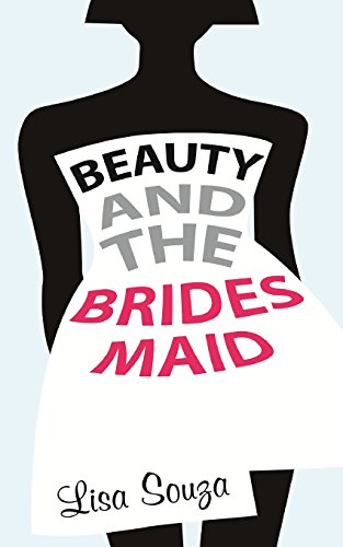 Beispielbild fr Beauty and the Bridesmaid zum Verkauf von THE SAINT BOOKSTORE