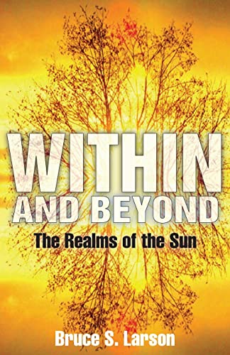 Stock image for Within and Beyond: The Realms of the Sun for sale by THE SAINT BOOKSTORE