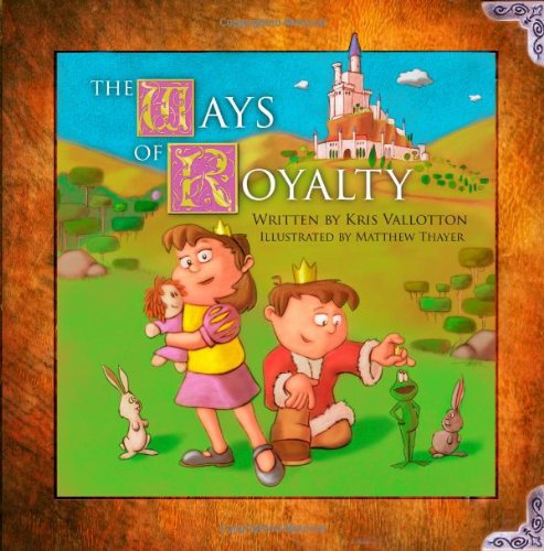 Beispielbild fr The Ways of Royalty zum Verkauf von Better World Books