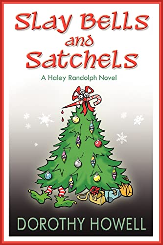 Imagen de archivo de Slay Bells and Satchels: A Haley Randolph Mystery (Haley Randolph Mysteries) a la venta por PlumCircle