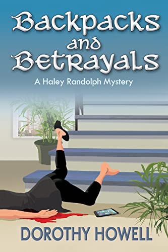 Imagen de archivo de Backpacks and Betrayals: A Haley Randolph Mystery a la venta por Decluttr