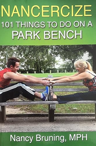 Stock image for Nancercize 101 Things to Do on a Park Bench for sale by Books From California