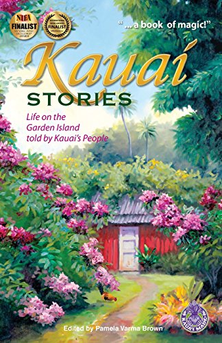 Imagen de stock para Kauai Stories: Life on the Garden Island told by Kauai's People