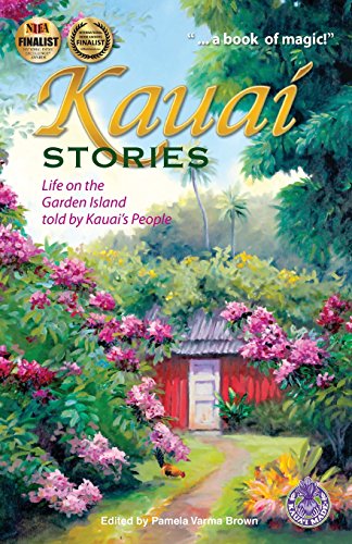 Stock image for Kauai Stories: Life on the Garden Island told by Kauai's People for sale by Gulf Coast Books