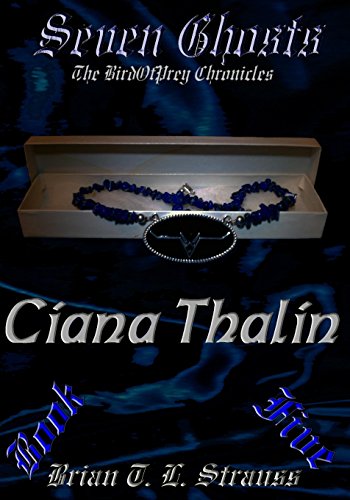 Stock image for Seven Ghosts - The BirdOfPrey Chronicles: Book 5 - "Ciana Thalin" for sale by Lucky's Textbooks