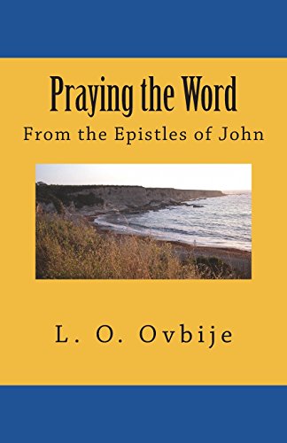 Stock image for Praying the Word: From the Epistles of John for sale by Lucky's Textbooks