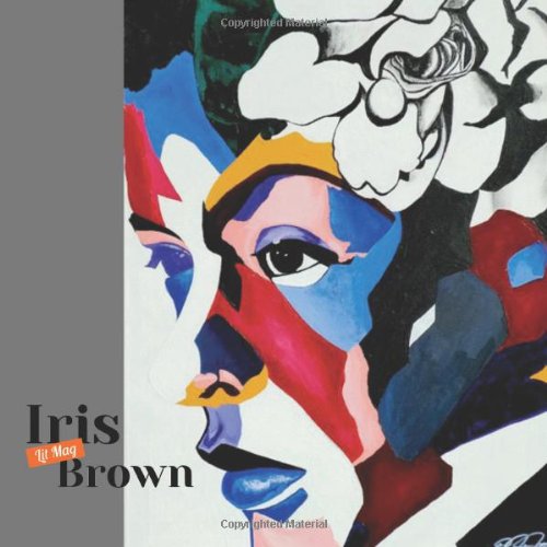 Imagen de archivo de Iris Brown Lit Mag: Issue 1 a la venta por Revaluation Books
