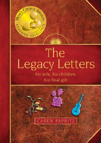 Beispielbild fr The Legacy Letters : His Wife, His Children, His Final Gift zum Verkauf von Better World Books