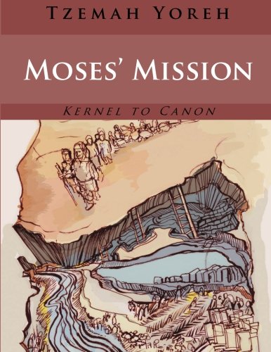 Imagen de archivo de Moses' Mission (English Only Version) (Kernel to Canon) (Volume 3) a la venta por Revaluation Books