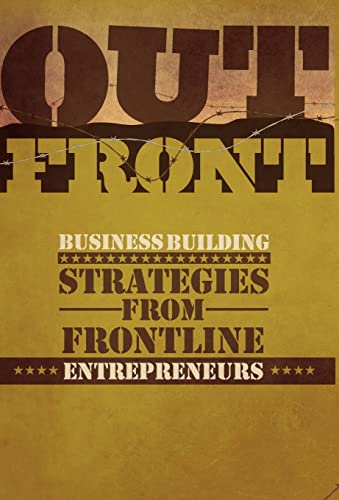 Out Front (9780985714321) by Andrew Lock; Frontline Entreprenuers; Nick Nanton; JW Dicks