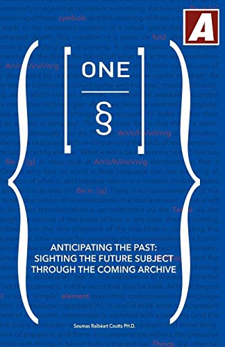 Beispielbild fr Anticipating the Past : Sighting the Future Subject Through the Coming Archive zum Verkauf von Buchpark
