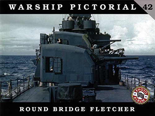 Stock image for Warship Pictorial 42 - Round Bridge Fletcher by Rick Davis (2014-08-02) for sale by Antheil Booksellers