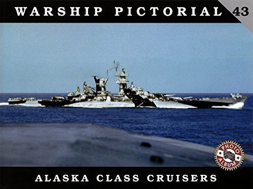 Stock image for Warship Pictorial 43 - Alaska Class Cruisers by Steve Wiper (2015-09-16) for sale by Stan Clark Military Books