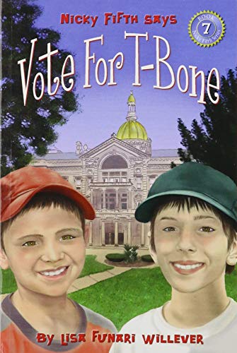 Stock image for Nicky Fifth Says Vote For T-Bone for sale by Your Online Bookstore