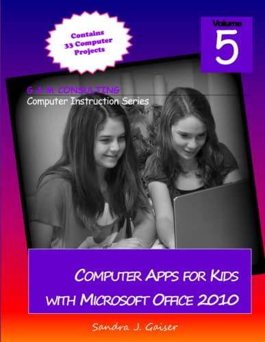 Stock image for Computer Apps for Kids with Microsoft Office 2010 for sale by Chiron Media