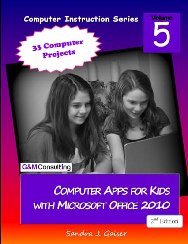 Stock image for Computer Apps for Kids with Microsoft Office 2010, 2nd Edition for sale by HPB-Red