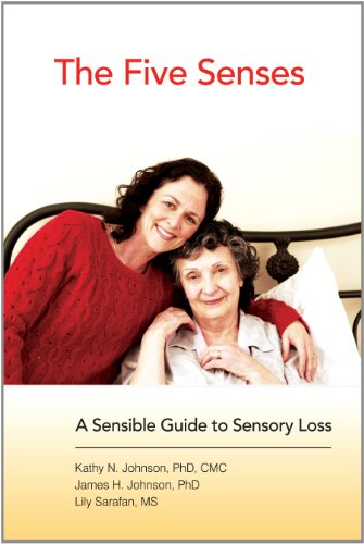Stock image for The Five Senses: A Sensible Guide to Sensory Loss for sale by Your Online Bookstore
