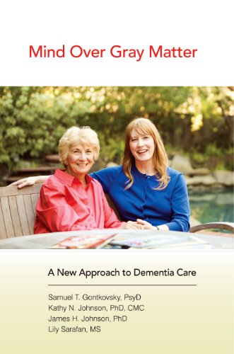 Stock image for Mind Over Gray Matter: A New Approach to Dementia Care for sale by SecondSale