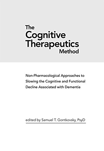Beispielbild fr The Cognitive Therapeutics Method: Non-Pharmacological Approaches to Slowing the Cognitive and Functional Decline Associated with Dementia zum Verkauf von SecondSale