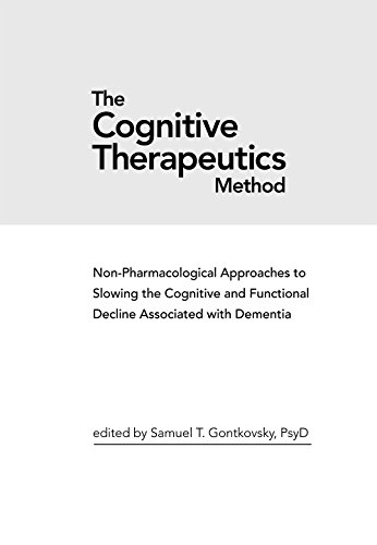 Stock image for The Cognitive Therapeutics Method: Non-Pharmacological Approaches to Slowing the Cognitive and Functional Decline Associated with Dementia for sale by SecondSale