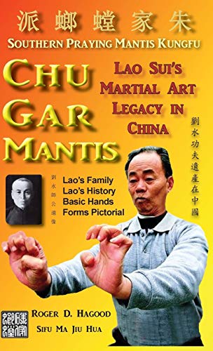 9780985724061: Chu Gar Mantis: Lao Sui's Martial Art Legacy in China