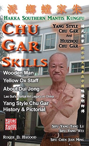 Stock image for Chu Gar Skills: Yang Clan and Huizhou Hakka Mantis for sale by GF Books, Inc.