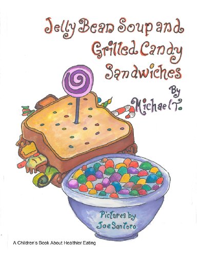 Imagen de archivo de Jelly Bean Soup and Grilled Candy Sandwiches a la venta por Wonder Book