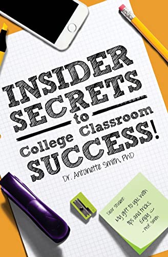 9780985730420: Insider Secrets to College Classroom Success
