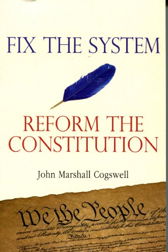 Beispielbild fr Fix the System - Reform the Constitution zum Verkauf von Better World Books: West