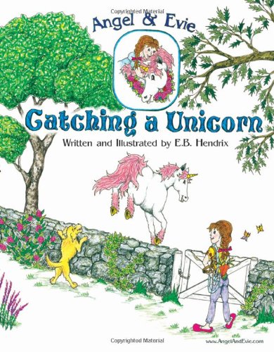 Beispielbild fr Angel and Evie: Catching a Unicorn zum Verkauf von SecondSale