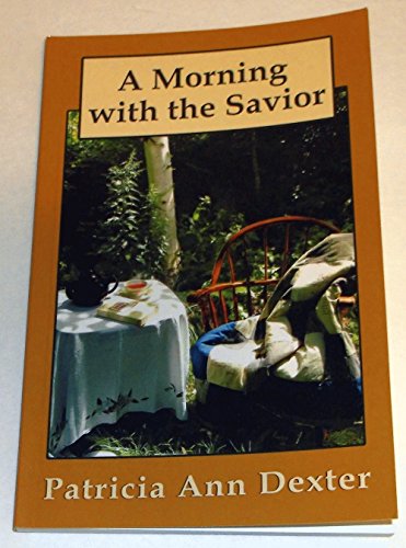 Imagen de archivo de A Morning with the Savior a la venta por Revaluation Books