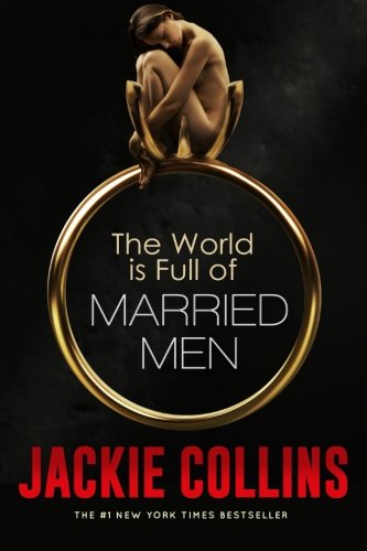 9780985745967: The World Is Full of Married Men