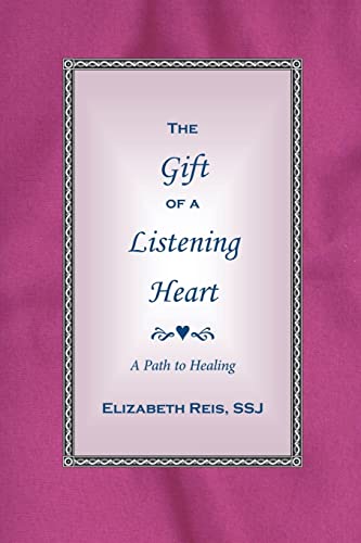 Imagen de archivo de The Gift of a Listening Heart: A Path to Healing a la venta por HPB-Diamond