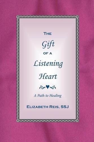 Stock image for The Gift of a Listening Heart: A Path to Healing for sale by HPB-Diamond