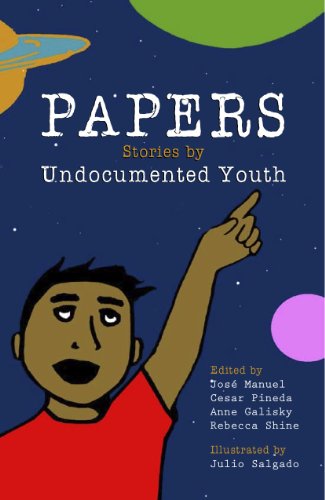 Beispielbild fr Papers: Stories By Undocumented Youth zum Verkauf von SecondSale