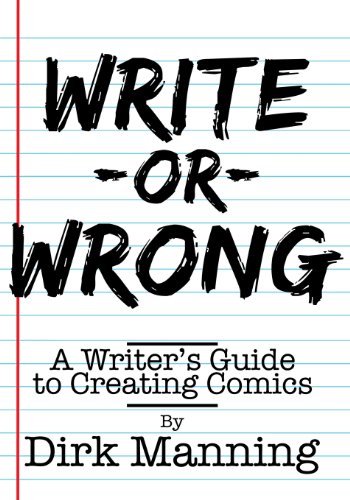 Stock image for Write or Wrong: A Writer's Guide to Creating Comics for sale by HPB-Red