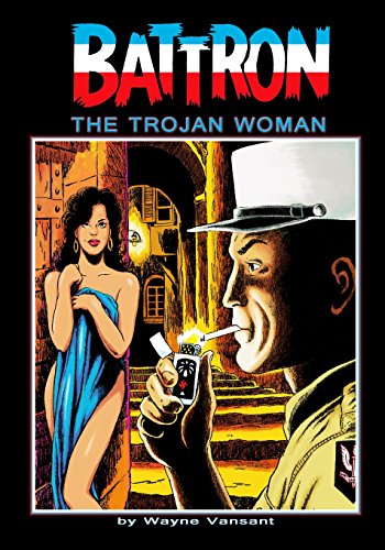 Battron: The Trojan Woman (9780985749378) by Wayne Vansant