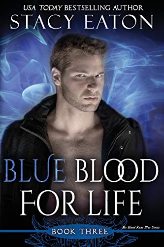 Stock image for Blue Blood for Life: Book 2 in the My Blood Runs Blue Series for sale by Big River Books