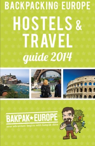 Imagen de archivo de Backpacking Europe Hostels & Travel Guide 2014 a la venta por ThriftBooks-Dallas