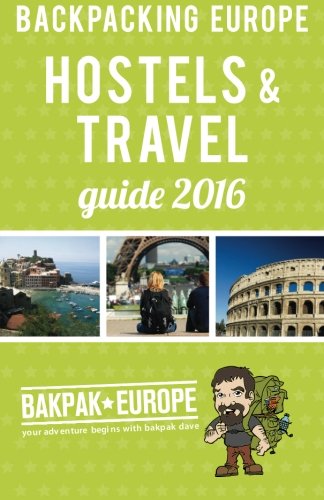 Imagen de archivo de Backpacking Europe Hostels & Travel Guide 2016 a la venta por ThriftBooks-Dallas