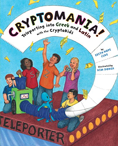 Stock image for Cryptomania!: Teleporting into Greek and Latin with the CryptoKids for sale by ThriftBooks-Atlanta