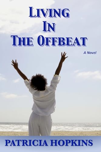 Living In The Offbeat (9780985761325) by Hopkins, Patricia