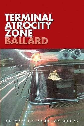 Imagen de archivo de Terminal Atrocity Zone: Ballard: J.G. Ballard 1966-73 a la venta por Books From California