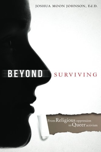 Stock image for Beyond Surviving: From Religious Oppression to Queer Activism for sale by HPB Inc.