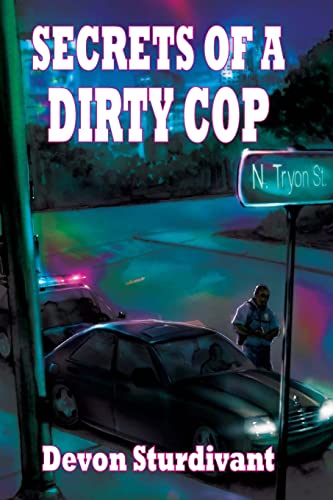 Stock image for Secrets of a Dirty Cop for sale by Lucky's Textbooks