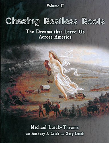 Stock image for Chasing Restless Roots: The Dreams that Lured Us Across America (Oceans of Darkness, Oceans of Light Volume II) for sale by Jay W. Nelson, Bookseller, IOBA