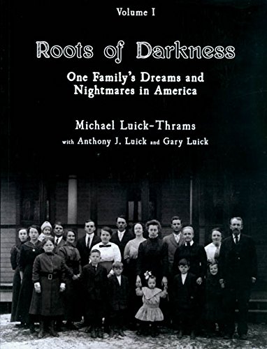 Stock image for Roots of Darkness: One Family's Dreams and Nightmares in America (Oceans of Darkness, Oceans of Light Volume I) for sale by Jay W. Nelson, Bookseller, IOBA