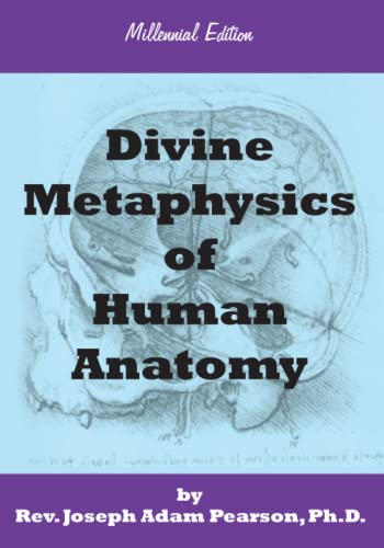 9780985772819: Divine Metaphysics of Human Anatomy